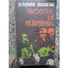 PROCESUL DE LA NURNBERG - JOE HEYDECKER , JOHANNES LEEB