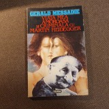Gerald Messadie - Viata mea amoroasa si criminala cu Martin Heidegger