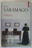 VADUVA , roman de JOSE SARAMAGO , 2024 *EDITIE CARTONATA