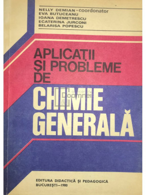 Nelly Demian - Aplicații și probleme de chimie generală (editia 1980) foto