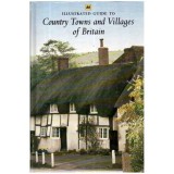 Colectiv - Ilustrated guide to country towns and villages of Britain - 109995
