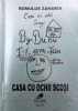 Casa cu ochii scosi - Romulus Zaharia - Editura Nagard, 2006, 468 pagini, Coperta Brosata, Stare Buna