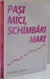 PASI MICI SCHIMBARI MARI de CAROLINE L. ARNOLD , 2015