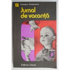 Jurnal de vacanta &ndash; Kazimierz Korkozowicz