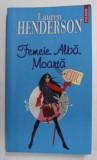 FEMEIE ALBA MOARTA de LAUREN HENDERSON , 2007