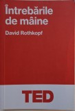 &Icirc;ntrebările de m&acirc;ine - David Rothkopf - Carte dezvoltare personală