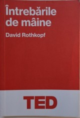Intrebarile de maine &amp;ndash; David Rothkopf foto