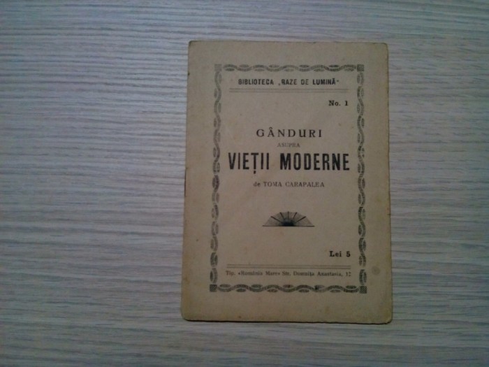 GANDURI ASUPRA VIETII MODERNE - Toma Carapalea - Bib. &quot;Raze de Lumina&quot; No.1