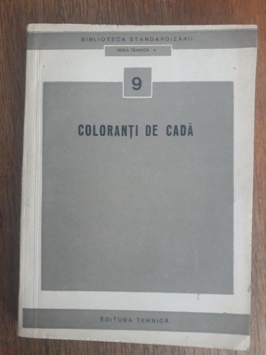 Colorantii de cada - Ing. C. Calin / R2P1F