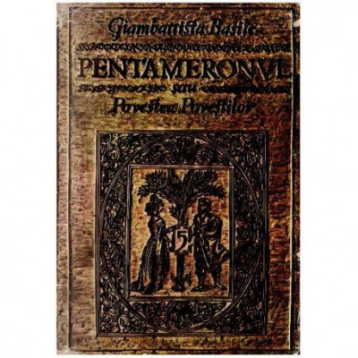 Giambattista Basile - Pentameronul - Povestea Povestilor - 126466 foto