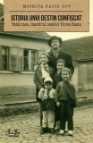 Istoria unui destin confiscat. Tatal meu, martirul nestiut Viorel Baciu (ebook) - Editura LibHumanitas