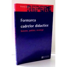 FORMAREA CADRELOR DIDACTICE de ROMITA LUCU , 2007