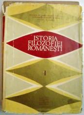 ISTORIA FILOZOFIEI ROMANESTI , VOL I , 1985 foto