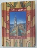LIVING STONES , THE UNKNOWN MATTHIAS CHURCH , ALBUM , ANII &#039;2000