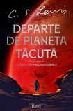 Cumpara ieftin Trilogia Cosmică #1. Departe de Planeta Tăcută - C.S. Lewis, Paladin