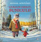 Crăciun fericit, bunicule! - Hardcover - Michael Morpurgo - Litera mică