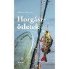 Horg&aacute;sz&ouml;tletek - A legjobb tippek &eacute;s tr&uuml;kk&ouml;k horg&aacute;szoknak - Markus B&ouml;tef&uuml;r