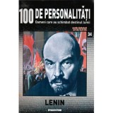 - 100 de personalitati - Oameni care au schimbat destinul lumii - Nr. 34 - Lenin - 119679