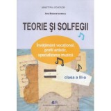 Teorie si solfegii - Clasa 3 - Manual - Ana Motora-Ionescu