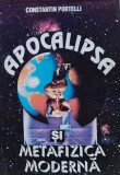 Apocalipsa si metafizica moderna - 1994 - Constantin Portelli (AC312)