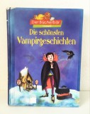 * Die sch&ouml;nsten Vampirgeschichten -Cele mai frumoase poveste cu vampiri -germana