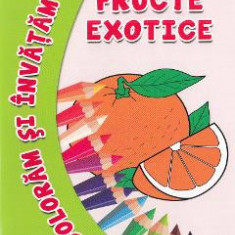 Fructe exotice - Coloram si invatam!