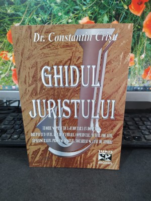 Ghidul Juristului, dr. Constantin Crișu, ediția VII, Curtea de Argeș 2004, 203 foto