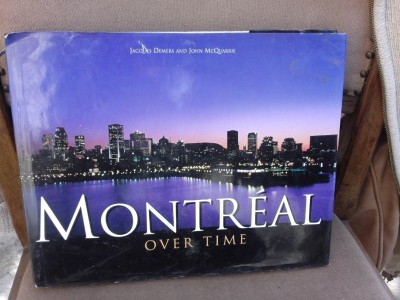 Montreal over time, album - Jacques Demers (carte in limba engleza) foto