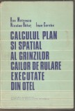 Calculul plan si spatial al grinzilor cailor de rulare executate din otel