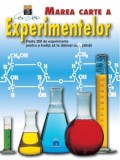 Marea carte a experimentelor - Editura Didactica Publishing House