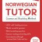 Norwegian Tutor: Grammar and Vocabulary Workbook (Learn Norwegian with Teach Yourself): Advanced Beginner to Upper Intermediate Course