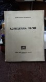 AGRICULTURA VECHE - CONSTANTIN GAROFLID