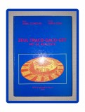 PROF. IONEL CIONCHIN, PREOT HORIA T&Acirc;RU ZEUL TRACO-DACO-GET * MIT ŞI REALITATE