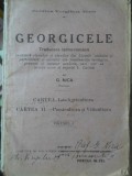 GEORGICELE. TRADUCERE LATINO-ROMANA. CARTEA I. - AGRICULTURA, CARTEA II. - POMICULTURA SI VITICULTUR-PUBLIU-233331