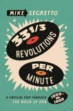 33 1/3 Revolutions Per Minute: A Critical Trip Through the Rock LP Era (1955-1999)