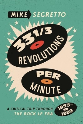 33 1/3 Revolutions Per Minute: A Critical Trip Through the Rock LP Era (1955-1999) foto
