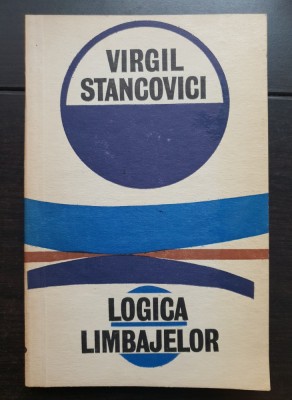 Logica limbajelor - Virgil Stancovici foto