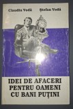 Claudiu Vodă, Ștefan Vodă - Idei de afaceri pentru oameni cu bani puțini