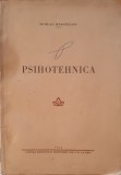 Nicolae Margineanu, Psihotehnica, Editura Institutului Psihotehnic, 1943 (PRIMA EDITIE, editie princeps, bibliofilie, psihologie aplicata, evaluare)