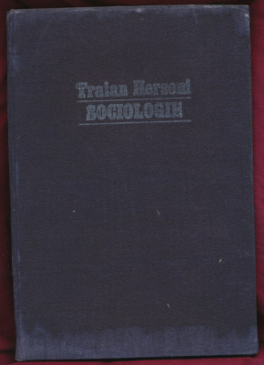 &amp;quot;Sociologie&amp;quot; - Traian Herseni - Editura Ştiinţifică şi Enciclopedică, 1982. foto