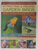 AN ILLUSTRATED PRACTICAL GUIDE TO ATTRACTING and FEEDING GARDEN BIRDS by JEN GREEN , 2014 , PREZINTA HALOURI DE APA SI URME DE UZURA *