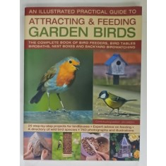 AN ILLUSTRATED PRACTICAL GUIDE TO ATTRACTING and FEEDING GARDEN BIRDS by JEN GREEN , 2014 , PREZINTA HALOURI DE APA SI URME DE UZURA *