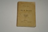 Ruy Blas - Victor Hugo - Paris - interbelica - limba franceza
