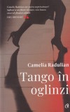 Camelia Radulian - Tango in oglinzi
