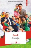 Acuzatia - Bandi - Roman, Carte Beletristica