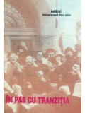 Andrei Arhiepiscopul Alba Iuliei - In pas cu tranzitia (Editia: 1999)