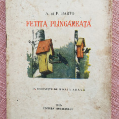 Fetita plangareata. Editura Tineretului, 1955 - A. si P. Barto