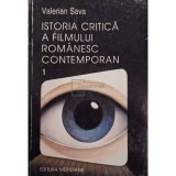 Valerian Sava - Istoria critica a filmului romanesc contemporan vol. 1 (Editia: 1999)
