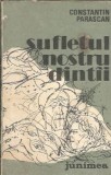 Sufletul nostru dintai - Constantin Parascan