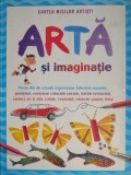 Arta si Imaginatie - Fiona Watt: Carte Beletristica Noua/Anticariat (Stare Buna)